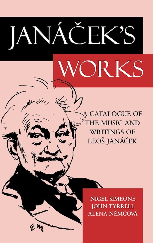 Jancek's Works: A Catalogue of the Music and Writings of Leo Janacek