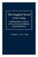 Front cover_The English Novel 1770-1829: A Bibliographical Survey of Prose Fiction Published in the British Isles Volume I, 1770-1799
