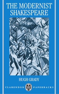 Front cover_The Modernist Shakespeare