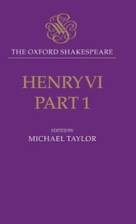 Front cover_The Oxford Shakespeare: Henry VI, Part One