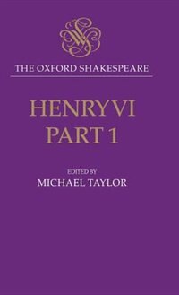 Front cover_The Oxford Shakespeare: Henry VI, Part One