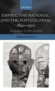 Couverture_Empire, the National, and the Postcolonial, 1890-1920