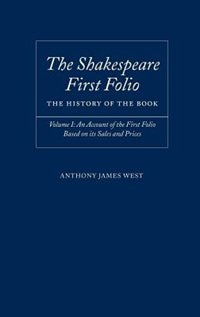 Couverture_The Shakespeare First Folio: The History of the Book