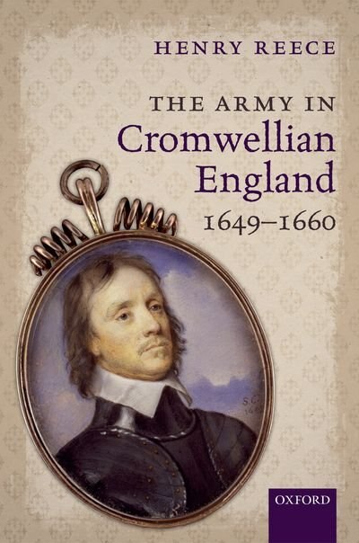Front cover_The Army in Cromwellian England, 1649-1660