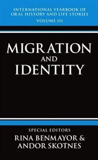 Couverture_International Yearbook of Oral History and Life Stories: Volume III: Migration and Identity