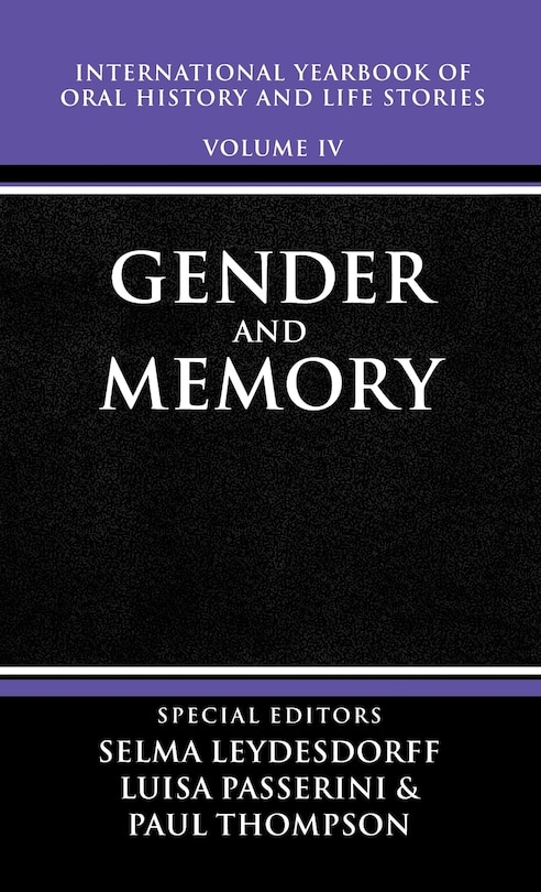 Front cover_International Yearbook of Oral History and Life Stories: Volume IV: Gender and Memory