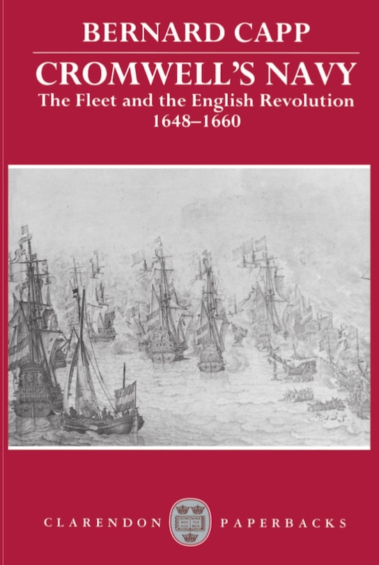 Cromwell's Navy: The Fleet and the English Revolution, 1648-1660