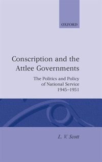 Front cover_Conscription and the Attlee Governments