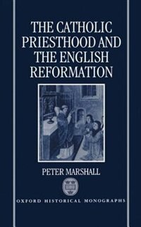 Front cover_The Catholic Priesthood and the English Reformation