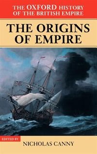 Front cover_The Oxford History of the British Empire: Volume I: The Origins of Empire
