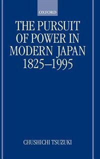 Couverture_The Pursuit Of Power In Modern Japan 1825-1995