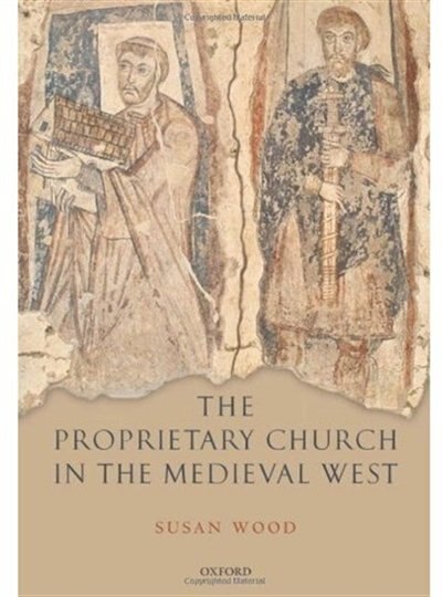 Couverture_The Proprietary Church in the Medieval West