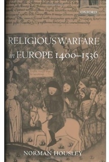 Front cover_Religious Warfare in Europe 1400-1536
