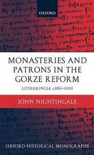 Couverture_Monasteries and Patrons in the Gorze Reform