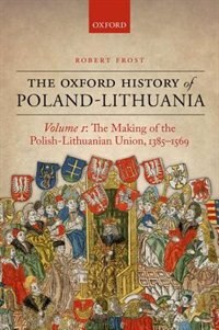 Couverture_The Oxford History of Poland-Lithuania