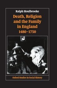 Front cover_Death, Religion, and the Family in England, 1480-1750
