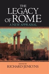 Front cover_The Legacy of Rome: A New Appraisal