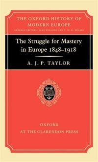 Front cover_The Struggle for Mastery in Europe, 1848-1918