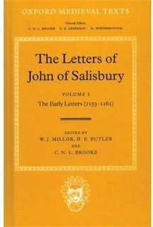 Front cover_The Letters of John of Salisbury: Volume I: The Early Letters (1153-1161)
