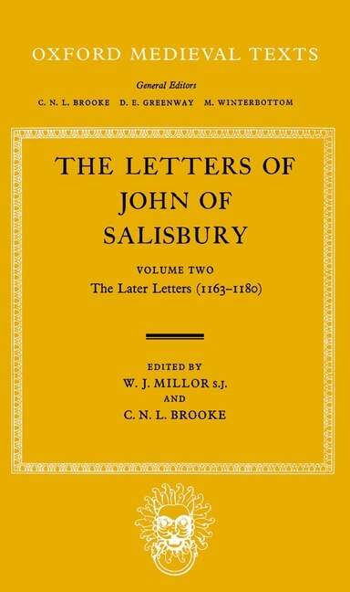 The Letters of John of Salisbury Vol. 2: The Later Years (1163-1180)