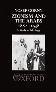 Couverture_Zionism and the Arabs 1882-1948