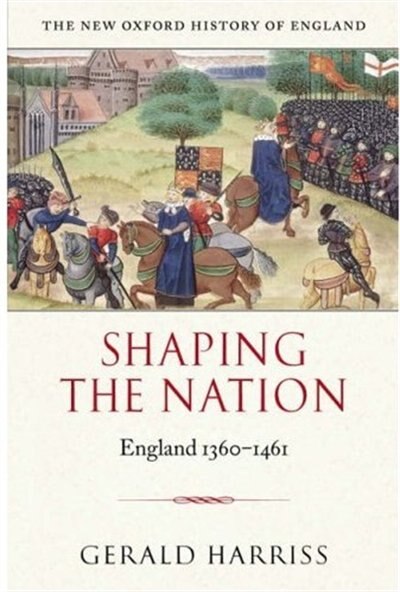 Shaping the Nation: England 1360-1461