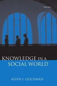 Knowledge in a Social World