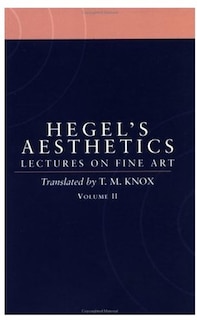 Aesthetics: Lectures on Fine Art Volume 2