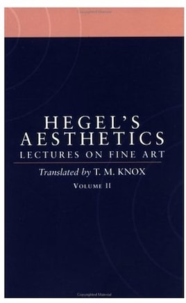 Aesthetics: Lectures on Fine Art Volume 2