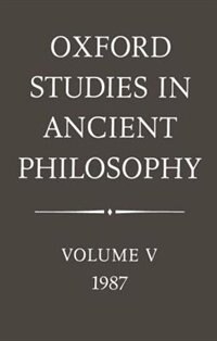 Front cover_Oxford Studies in Ancient Philosophy: Volume V: 1987