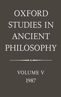 Front cover_Oxford Studies in Ancient Philosophy: Volume V: 1987