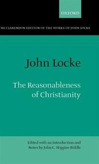 Couverture_The Clarendon Edition of the Works of John Locke: The Reasonableness of Christianity