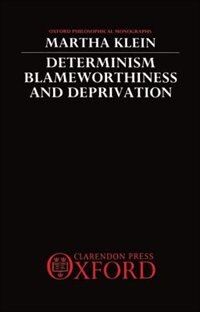 Couverture_Determinism, Blameworthiness, and Deprivation