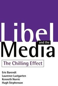 Libel and the Media: The Chilling Effect