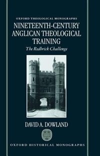 Nineteenth-Century Anglican Theological Training: The Redbrick Challenge