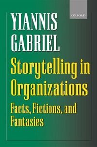 Storytelling in Organizations: Facts, Fictions, and Fantasies image number 0