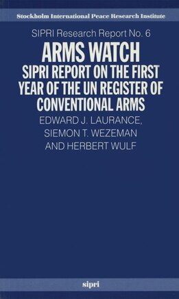 Arms Watch: SIPRI Report on the First Year of the UN Register of Conventional Arms