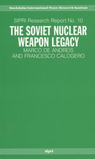 Couverture_The Soviet Nuclear Weapon Legacy