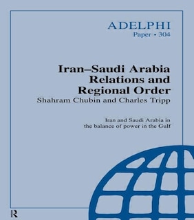 Front cover_Iran-Saudi Arabia Relations and Regional Order