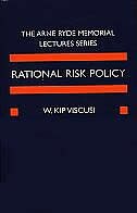 Rational Risk Policy: The 1996 Arne Ryde Memorial Lectures