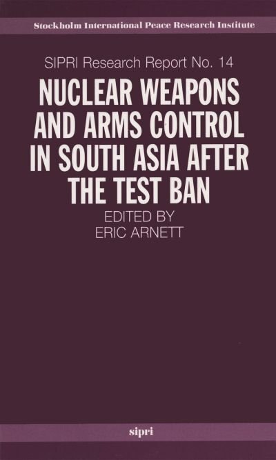 Couverture_Nuclear Weapons and Arms Control in South Asia after the Test Ban