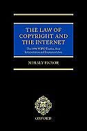 The Law of Copyright and the Internet: The 1996 WIPO Treaties, their Interpretation and Implementation