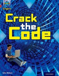 Front cover_Project X Origins: Dark Blue Book Band, Oxford Level 15 Top Secret: Crack the Code
