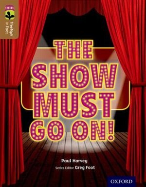 Couverture_Oxford Reading Tree TreeTops inFact: Level 18 The Show Must Go On!