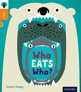 Oxford Reading Tree inFact: Level 6 Who Eats Who?