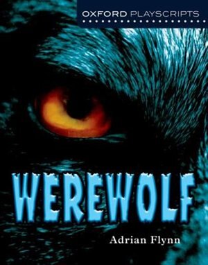 New Oxford Playscripts: Werewolf