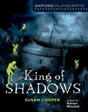 New Oxford Playscripts: King of Shadows