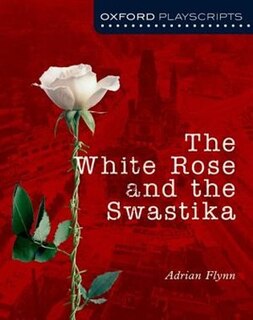 Front cover_The White Rose and the Swastika