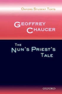 Couverture_Oxford Student Texts: Geoffrey Chaucer: The Nun's Priest's Tale