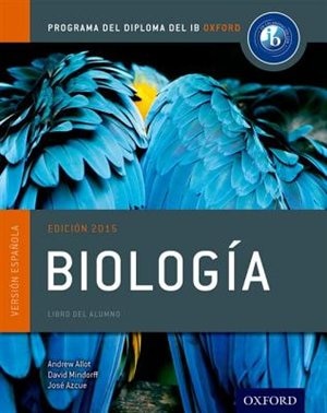 IB Biología Libro del Alumno: Programa del Diploma del IB Oxford